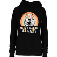 Groovy DonT Worry Be Cappy Cute Funny Capybara Animal Lover Womens Funnel Neck Pullover Hood