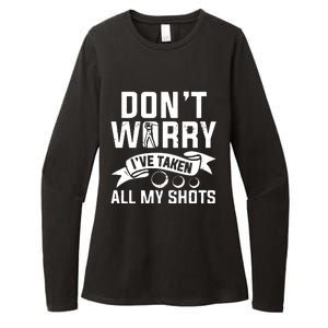 Golf Dont Worry Ive Taken All My Shots Womens CVC Long Sleeve Shirt