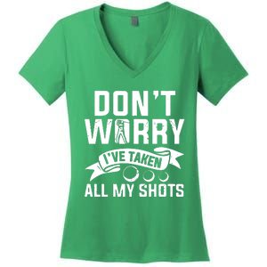 Golf Dont Worry Ive Taken All My Shots Women's V-Neck T-Shirt