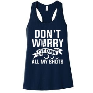 Golf Dont Worry Ive Taken All My Shots Women's Racerback Tank