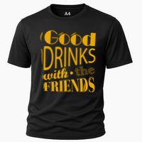 Good Drinks With The Friends Cooling Performance Crew T-Shirt