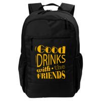 Good Drinks With The Friends Backpack