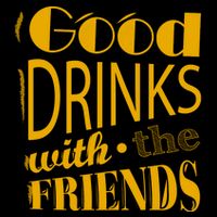 Good Drinks With The Friends Sustainable Bucket Hat