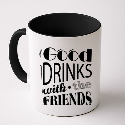 Good Drinks With The Friends Mug
