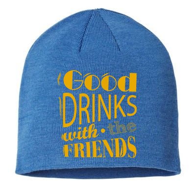 Good Drinks With The Friends Sustainable Beanie