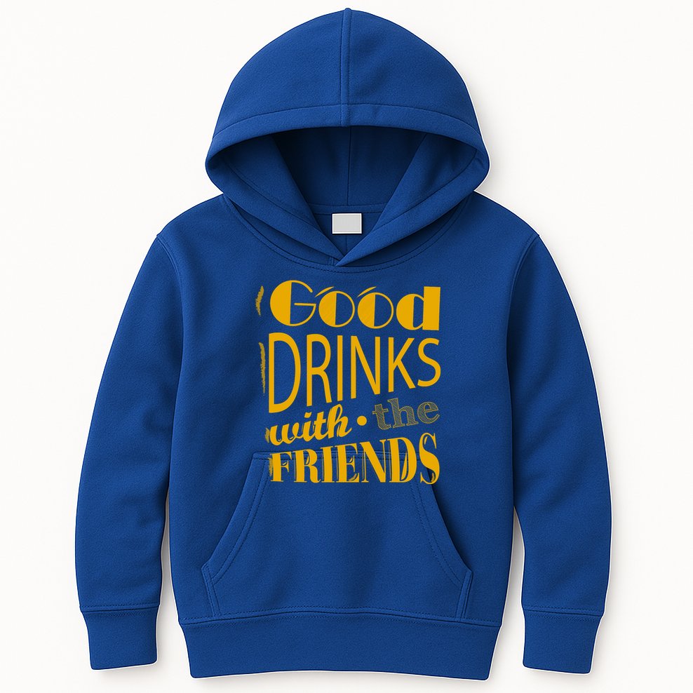 Good Drinks With The Friends Kids Hoodie