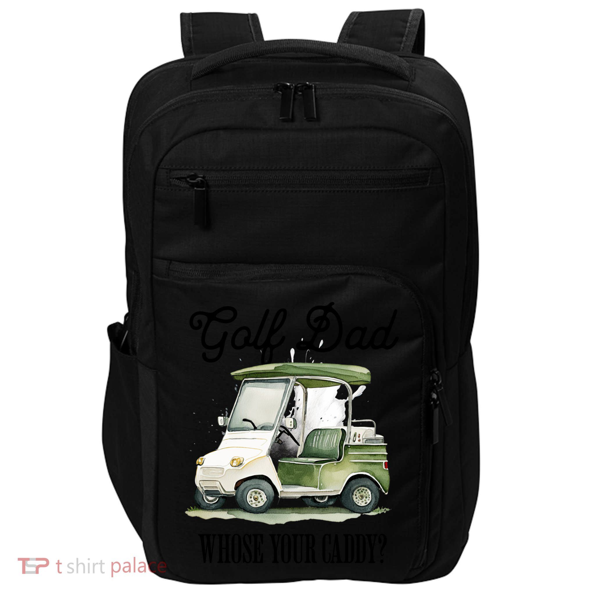 Golf Dad Whose Your Caddy? Funny Golf Lover FatherS Day Gift Impact Tech Backpack
