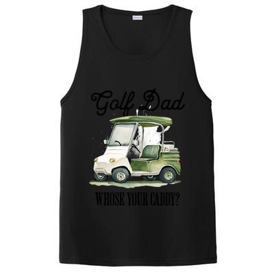 Golf Dad Whose Your Caddy? Funny Golf Lover FatherS Day Gift PosiCharge Competitor Tank