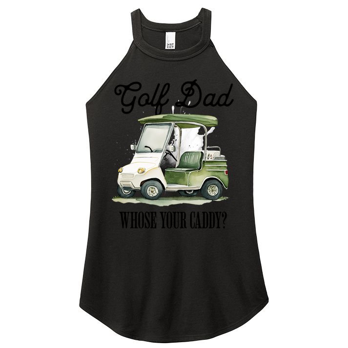 Golf Dad Whose Your Caddy? Funny Golf Lover FatherS Day Gift Women's Perfect Tri Rocker Tank