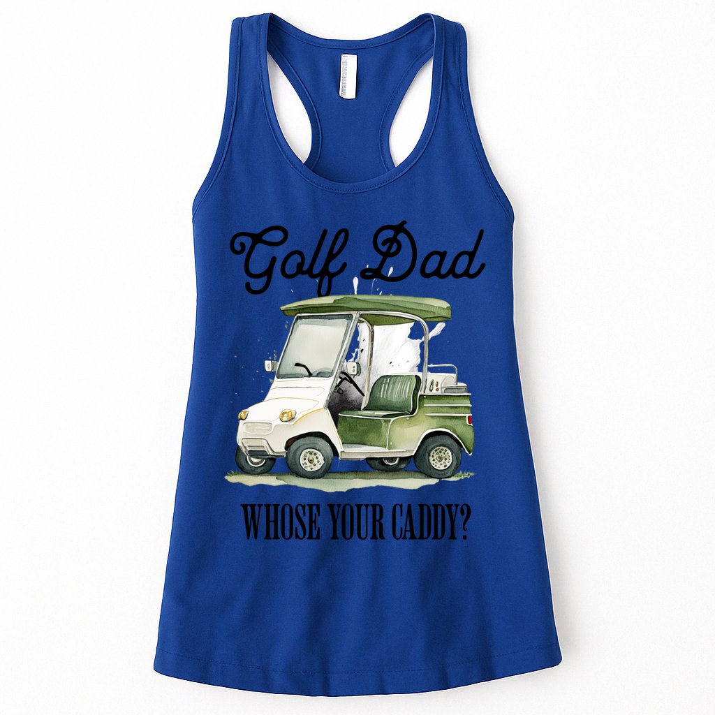 Golf Dad Whose Your Caddy? Funny Golf Lover FatherS Day Gift Womens Tank Top