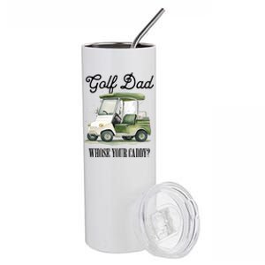 Golf Dad Whose Your Caddy? Funny Golf Lover FatherS Day Gift Stainless Steel Tumbler