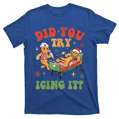 Gingerbread Did You Try Icing It T-Shirt