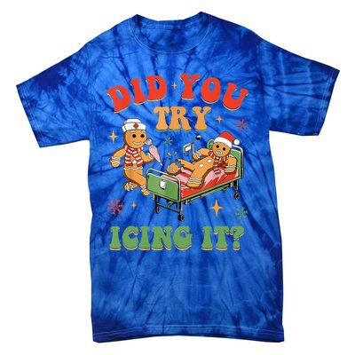 Gingerbread Did You Try Icing It Tie-Dye T-Shirt