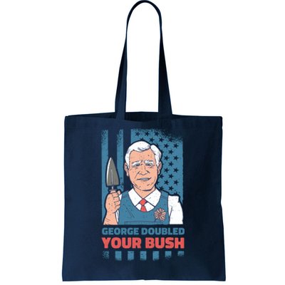 George Doubled Your Bush Funny Garden Tote Bag