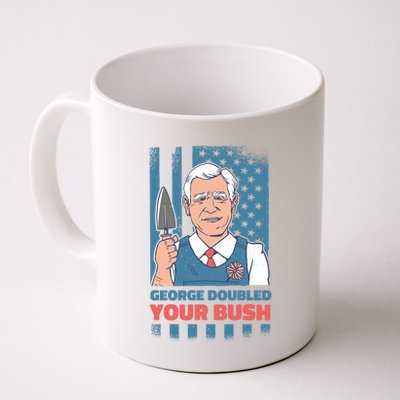 George Doubled Your Bush Funny Garden Mug