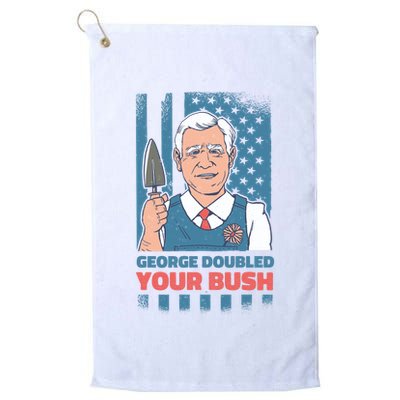 George Doubled Your Bush Funny Garden Golf Towel