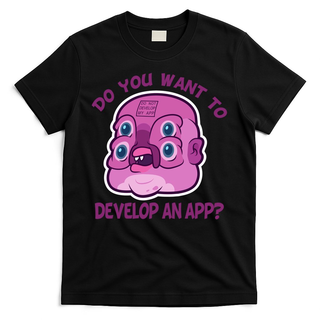 Glootie Do You Want To Develop An App T-Shirt