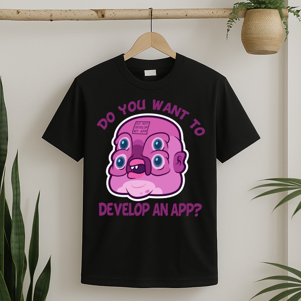 Glootie Do You Want To Develop An App T-Shirt