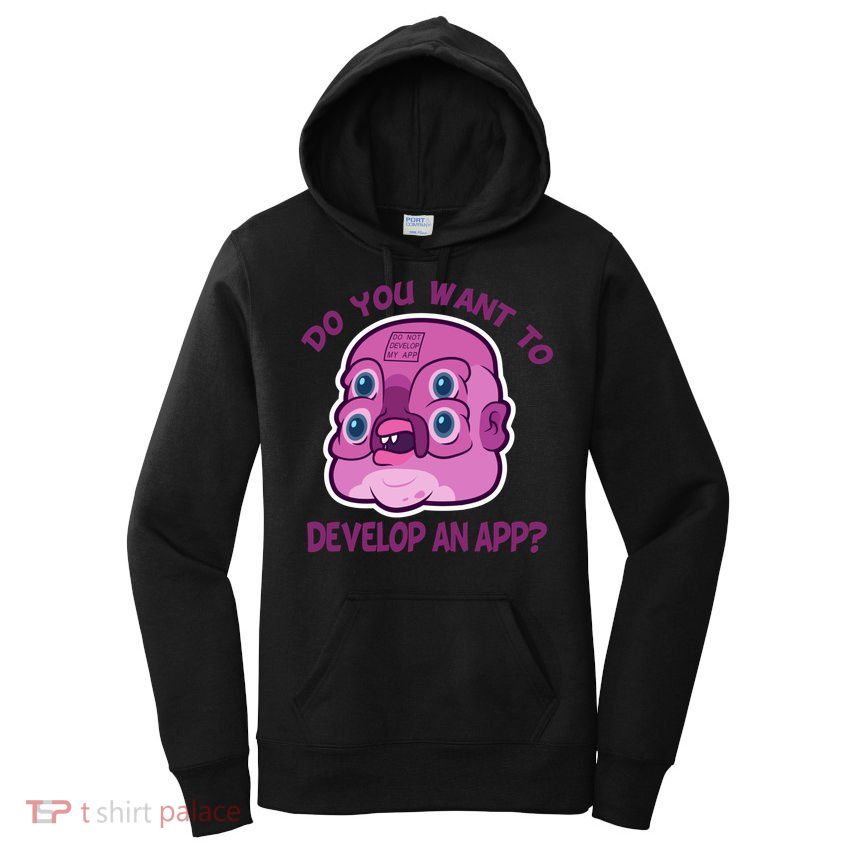 Glootie Do You Want To Develop An App Women's Pullover Hoodie
