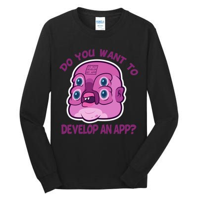 Glootie Do You Want To Develop An App Tall Long Sleeve T-Shirt