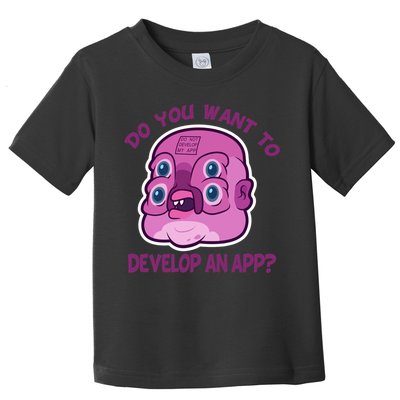 Glootie Do You Want To Develop An App Toddler T-Shirt
