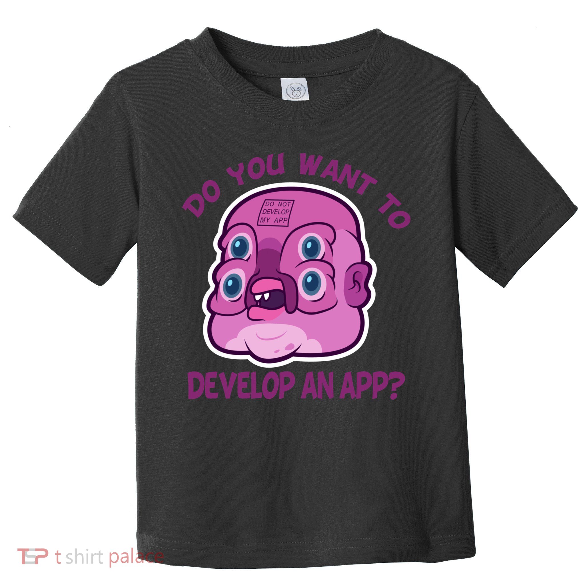 Glootie Do You Want To Develop An App Toddler T-Shirt