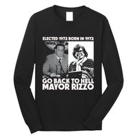 Grimgrimgrim Elected 1972 Born In1972 Go Back To Hell Mayor Rizzo Long Sleeve Shirt