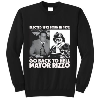 Grimgrimgrim Elected 1972 Born In1972 Go Back To Hell Mayor Rizzo Sweatshirt