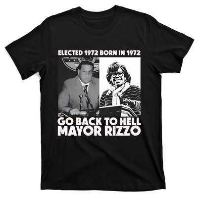 Grimgrimgrim Elected 1972 Born In1972 Go Back To Hell Mayor Rizzo T-Shirt