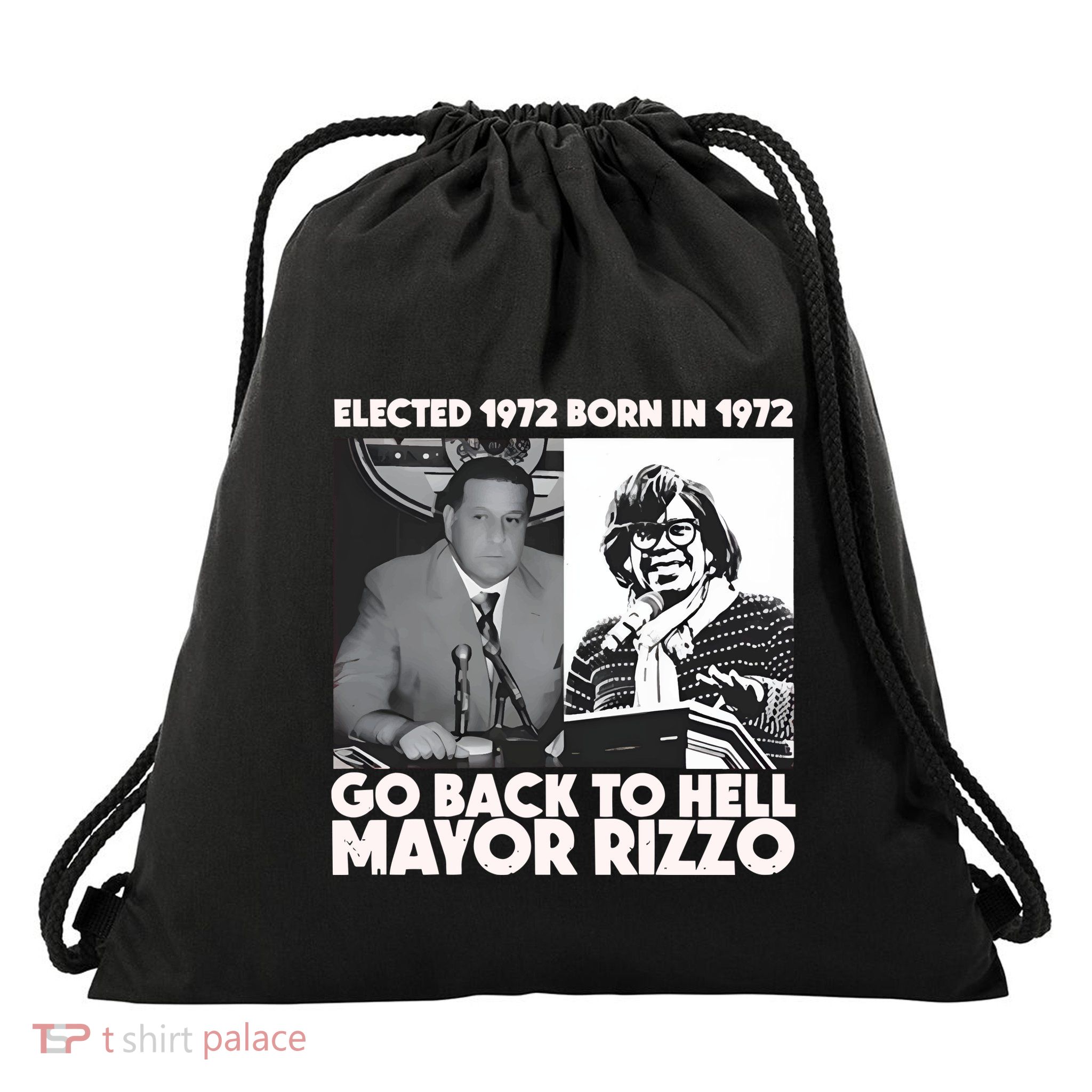 Grimgrimgrim Elected 1972 Born In1972 Go Back To Hell Mayor Rizzo Drawstring Bag