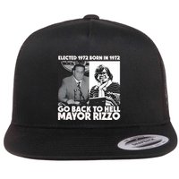 Grimgrimgrim Elected 1972 Born In1972 Go Back To Hell Mayor Rizzo Flat Bill Trucker Hat