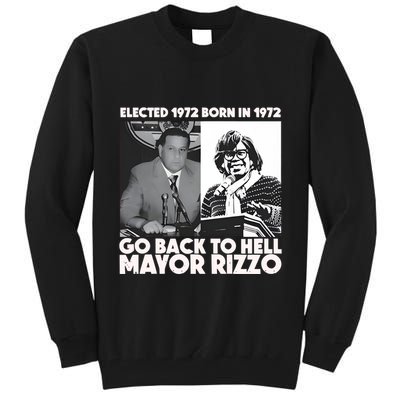 Grimgrimgrim Elected 1972 Born In1972 Go Back To Hell Mayor Rizzo Tall Sweatshirt