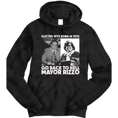 Grimgrimgrim Elected 1972 Born In1972 Go Back To Hell Mayor Rizzo Tie Dye Hoodie