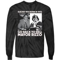 Grimgrimgrim Elected 1972 Born In1972 Go Back To Hell Mayor Rizzo Tie-Dye Long Sleeve Shirt