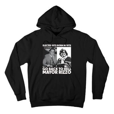 Grimgrimgrim Elected 1972 Born In1972 Go Back To Hell Mayor Rizzo Tall Hoodie