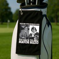 Grimgrimgrim Elected 1972 Born In1972 Go Back To Hell Mayor Rizzo Golf Towel