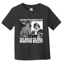 Grimgrimgrim Elected 1972 Born In1972 Go Back To Hell Mayor Rizzo Toddler T-Shirt