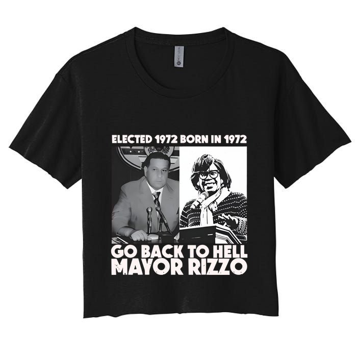 Grimgrimgrim Elected 1972 Born In1972 Go Back To Hell Mayor Rizzo Women's Crop Top Tee