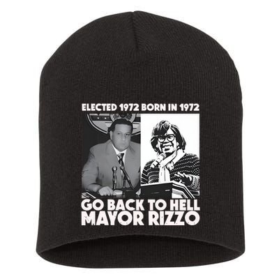 Grimgrimgrim Elected 1972 Born In1972 Go Back To Hell Mayor Rizzo Short Acrylic Beanie