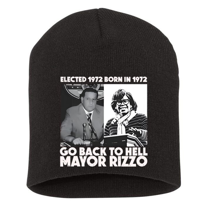 Grimgrimgrim Elected 1972 Born In1972 Go Back To Hell Mayor Rizzo Short Acrylic Beanie