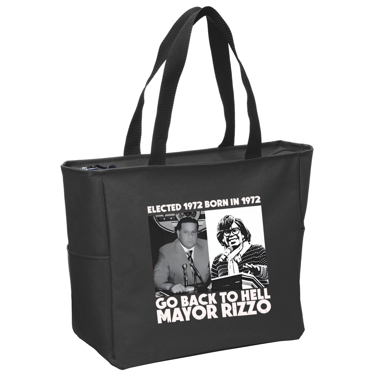 Grimgrimgrim Elected 1972 Born In1972 Go Back To Hell Mayor Rizzo Zip Tote Bag