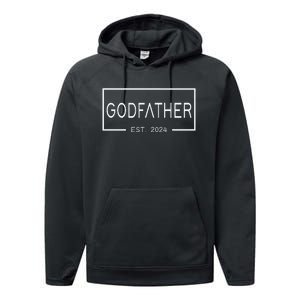 Godfather Est 2024 First Time Godfather FatherS Day Performance Fleece Hoodie