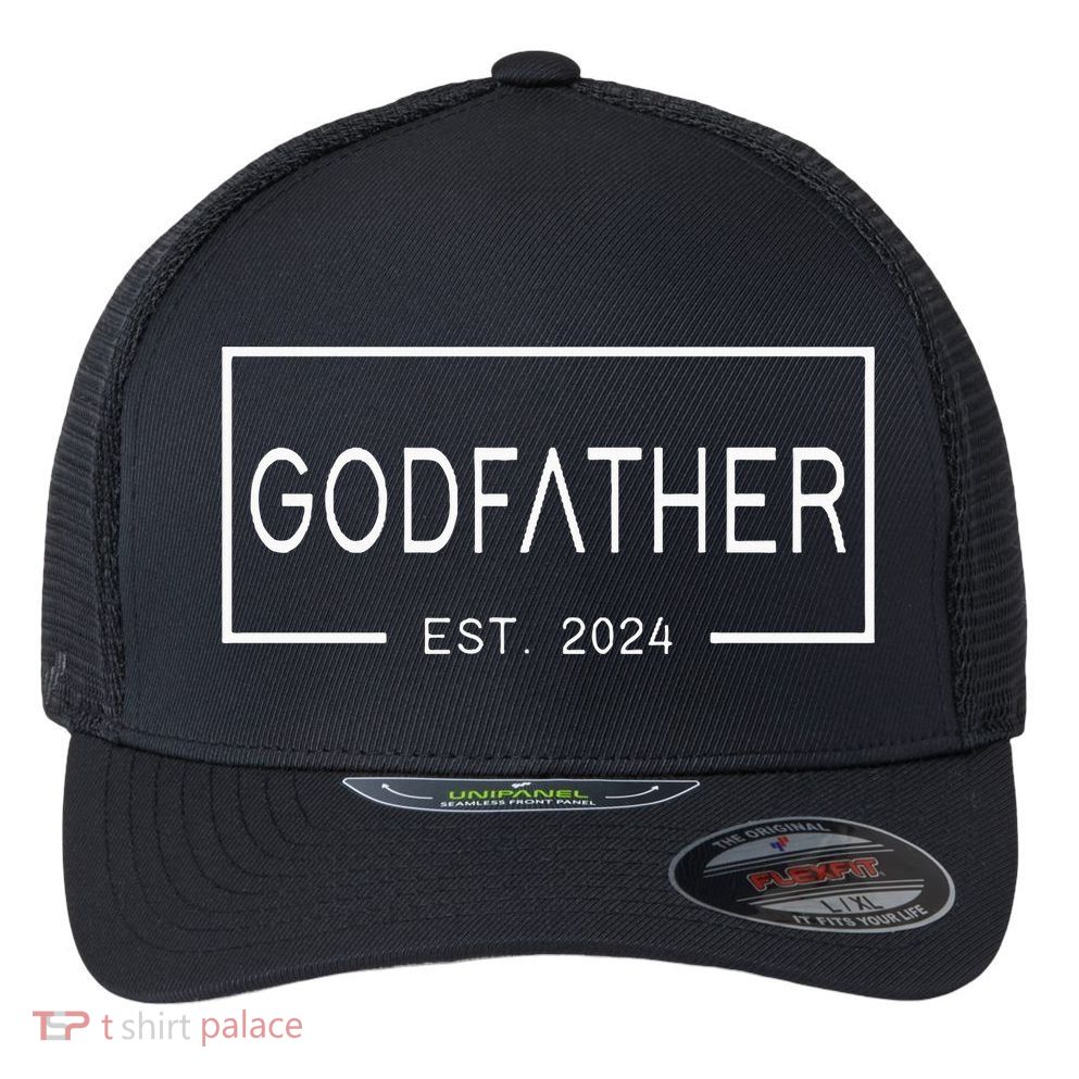 Godfather Est 2024 First Time Godfather FatherS Day Flexfit Unipanel Trucker Cap