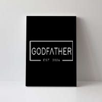 Godfather Est 2024 First Time Godfather FatherS Day Canvas