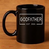 Godfather Est 2024 First Time Godfather FatherS Day 11oz C Handle Ceramic Mug