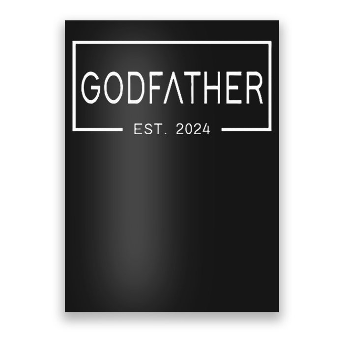 Godfather Est 2024 First Time Godfather FatherS Day Poster