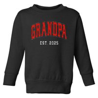 Grandpa Est 2025 Toddler Sweatshirt