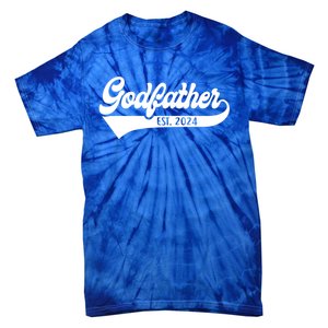 Godfather Est 2024 New Godfather Funny FatherS Day Gift Tie-Dye T-Shirt