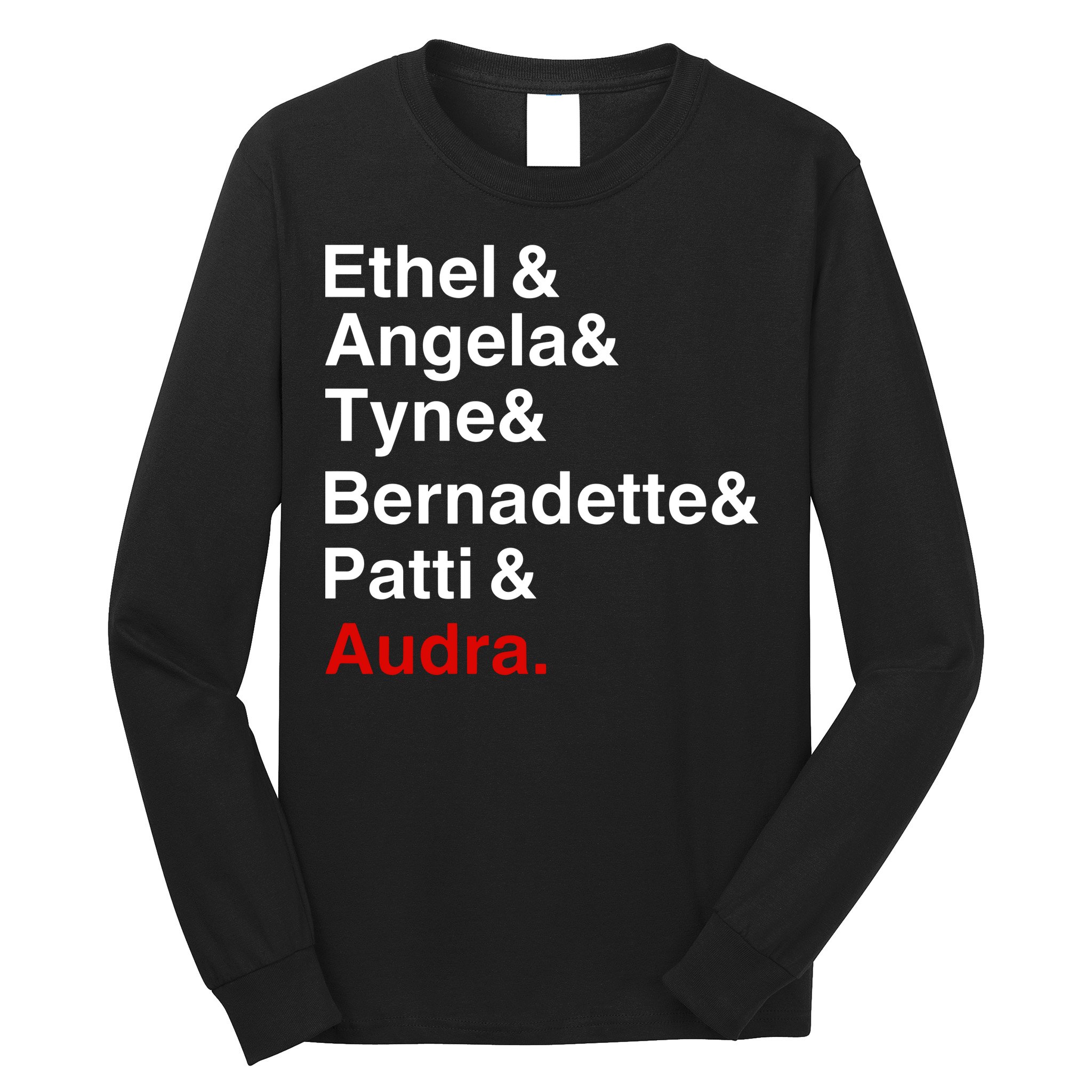 Gypsy Ethel Angela Tyne Bernadette Patti Audra Long Sleeve Shirt