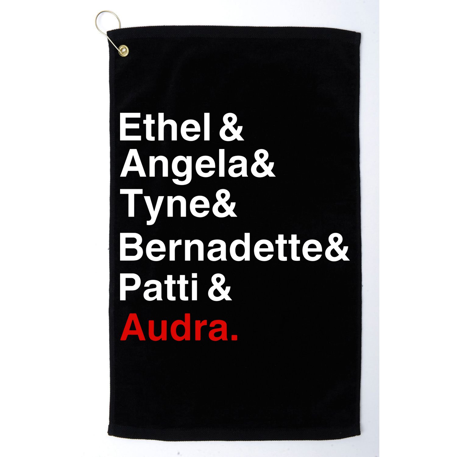 Gypsy Ethel Angela Tyne Bernadette Patti Audra Golf Towel